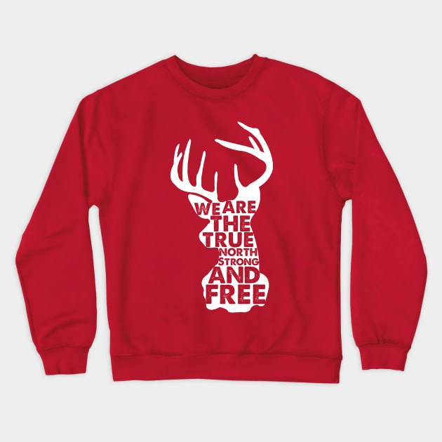 We Are The True North Strong And Free Canada Crewneck Sweatshirt by UNDERGROUNDROOTS